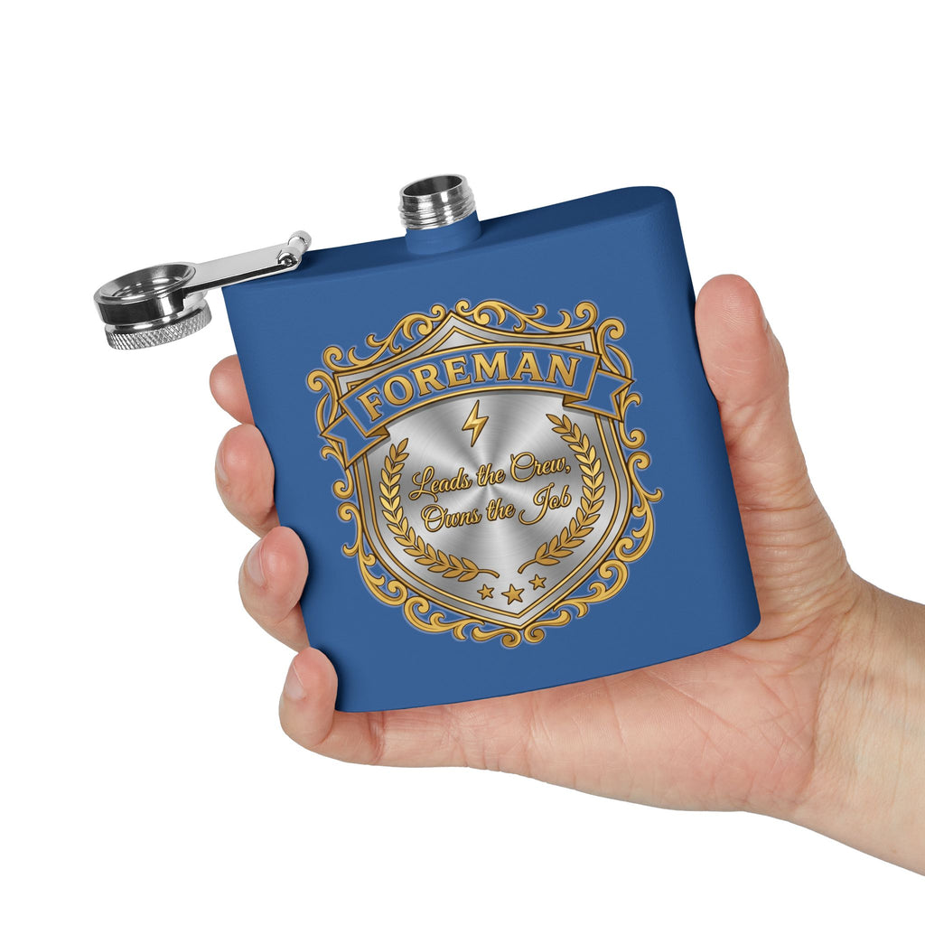 Flask — Foreman: Leads the Crew, Owns the Job" 6oz Stainless Steel Hip Flask