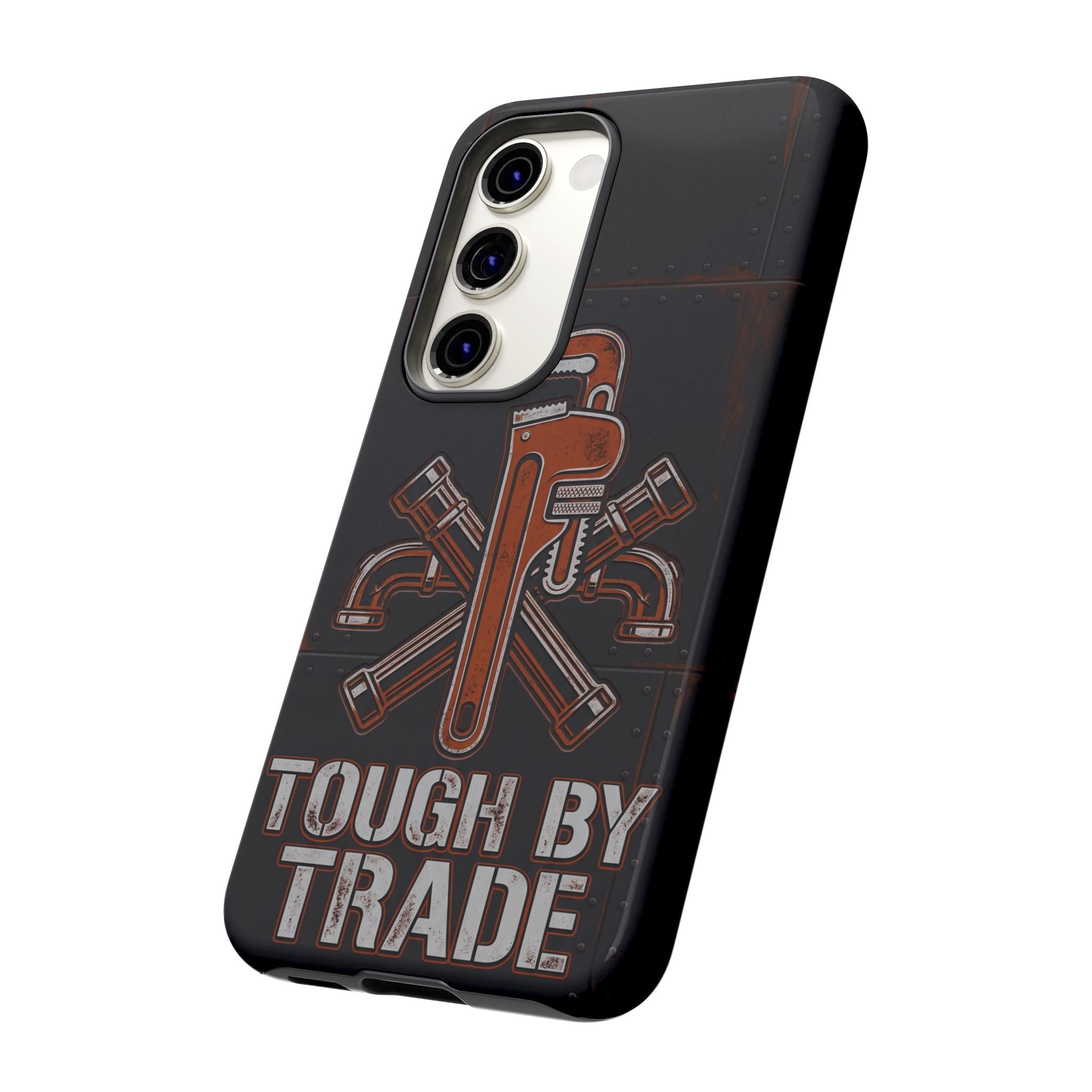 Tough by Trade Industrial Plumber Phone Case - Samsung & iPhone Series