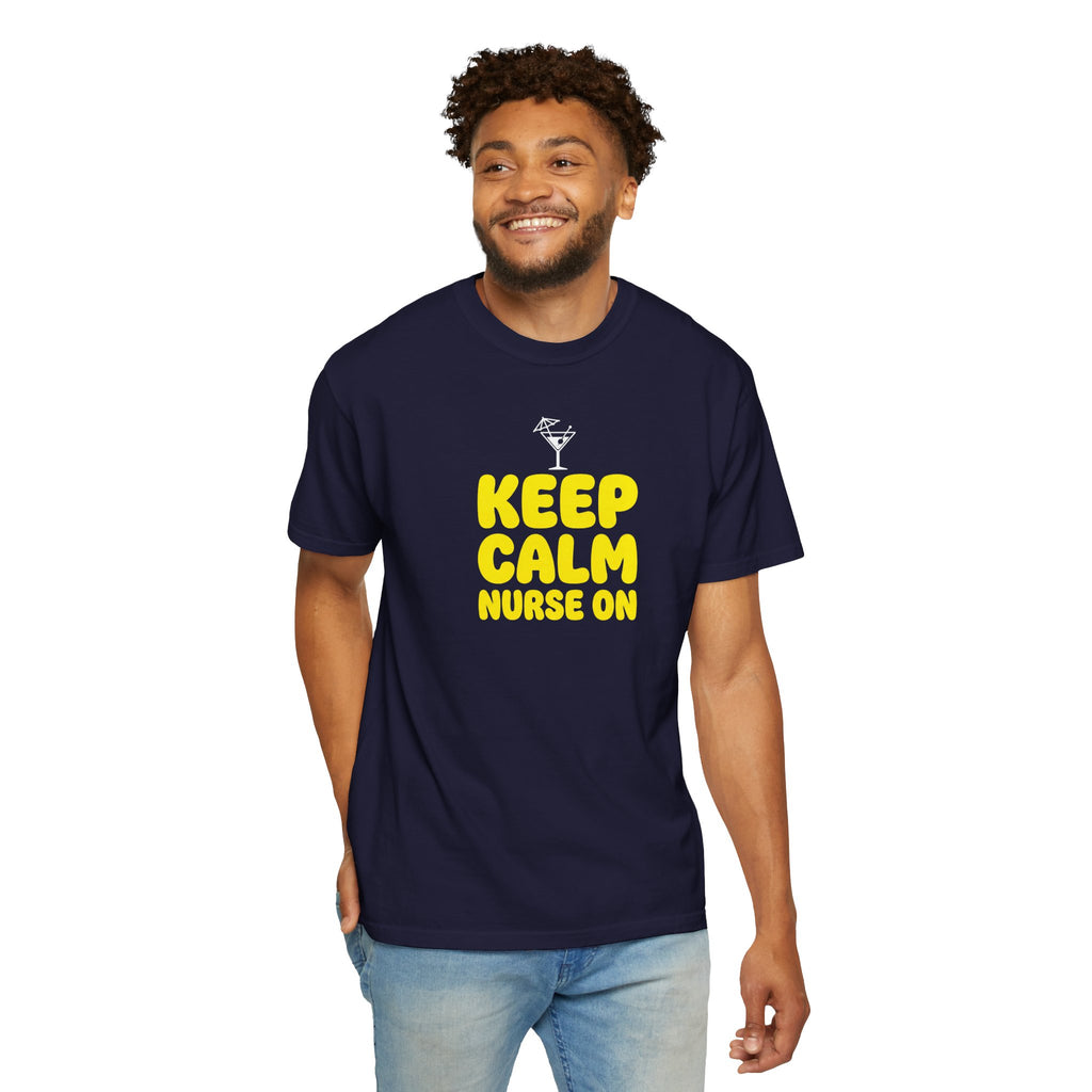 Nurse T-Shirt - "Keep Calm Nurse On" Funny Nursing Quote Unisex Tee, Nurse Appreciation Gift