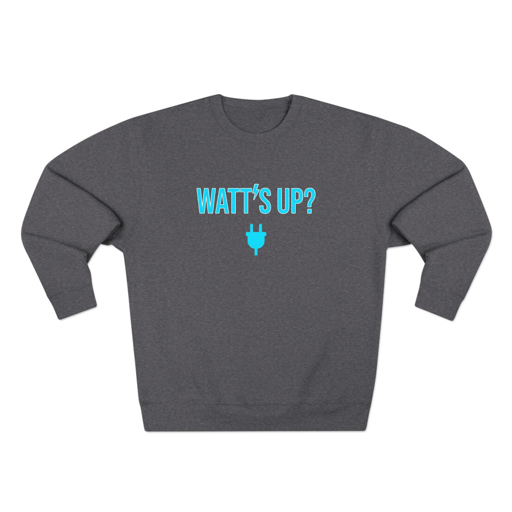 Watt's Up Electrician Sweatshirt | Funny Electrician Gift Crewneck