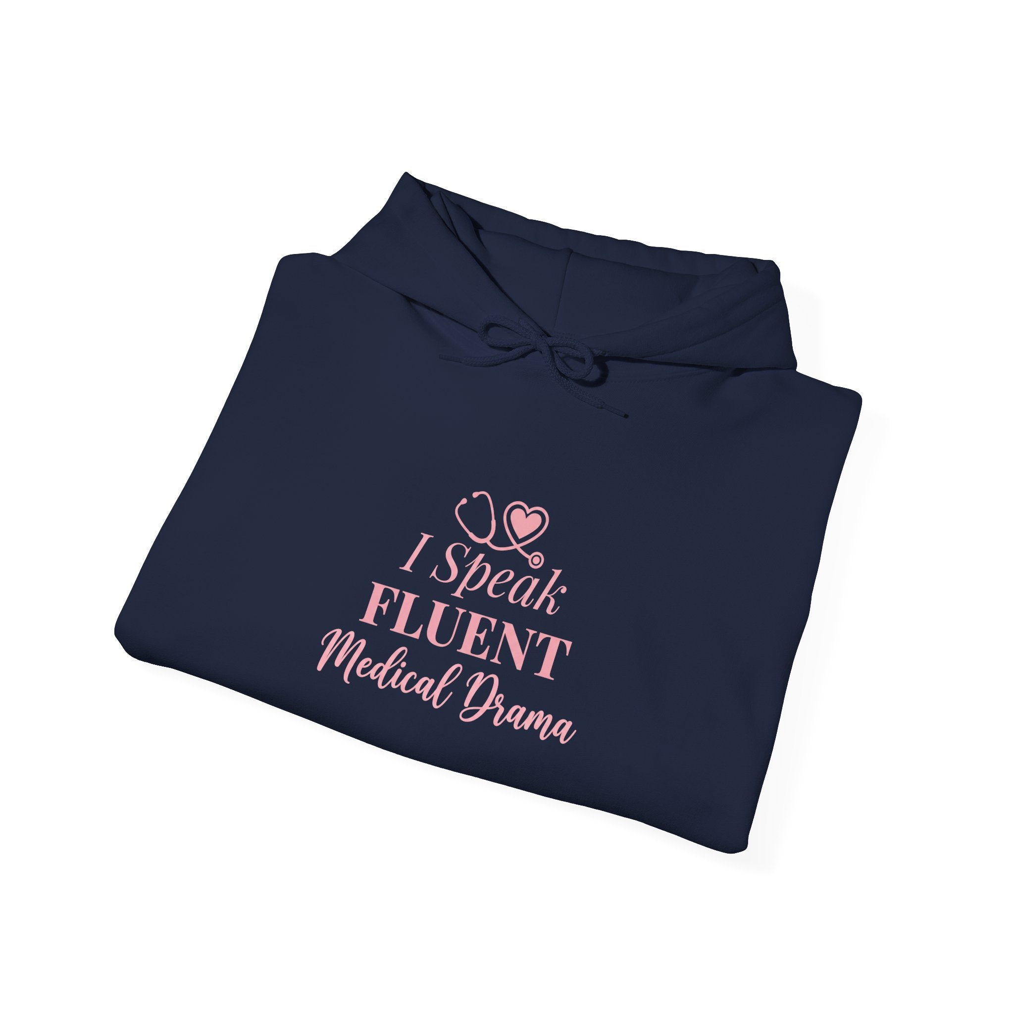 I Speak Fluent Medical Drama Hoodie — Nurse Graphic Pullover
