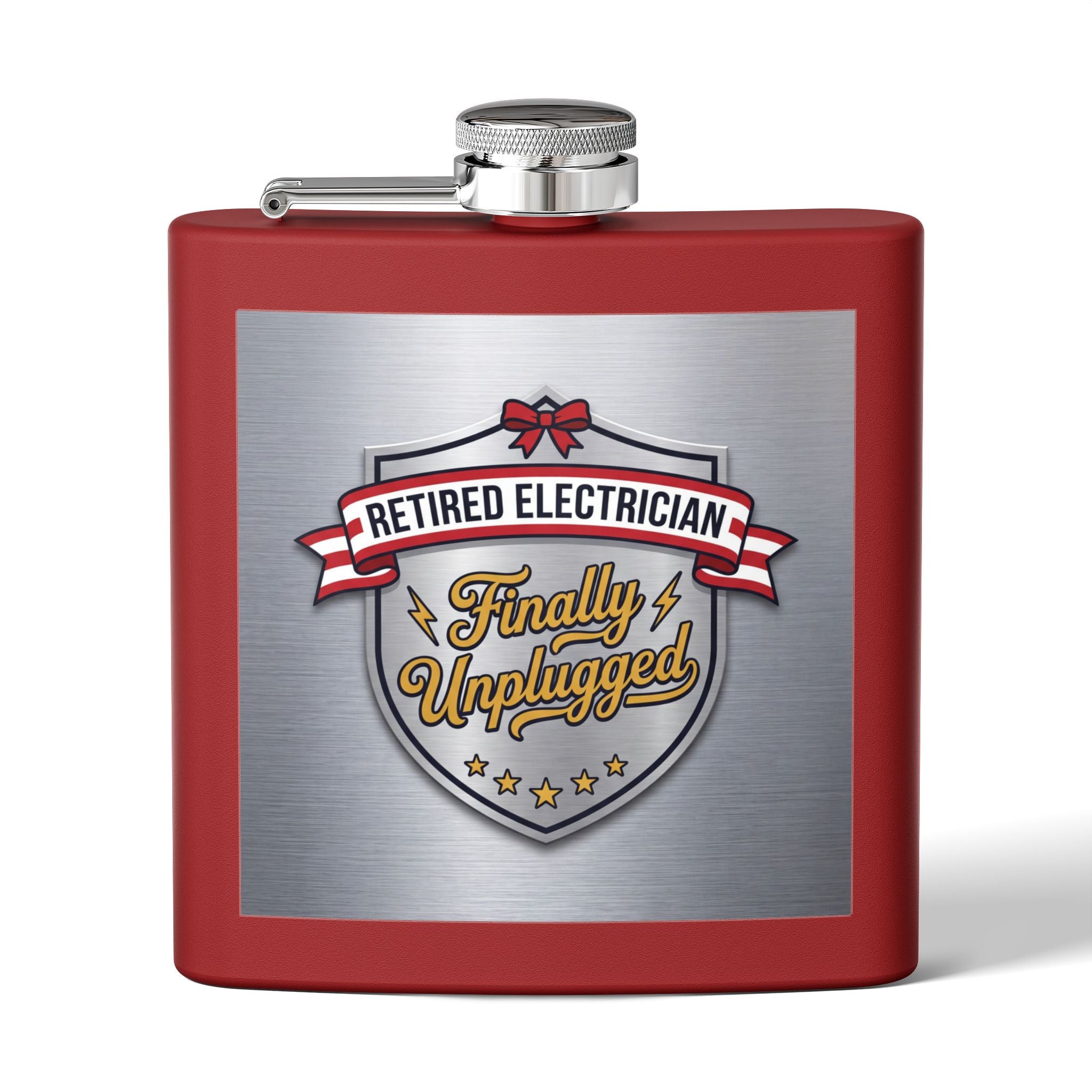 Flask — "Retired Electrician: Finally Unplugged" 6oz Stainless Steel Hip Flask