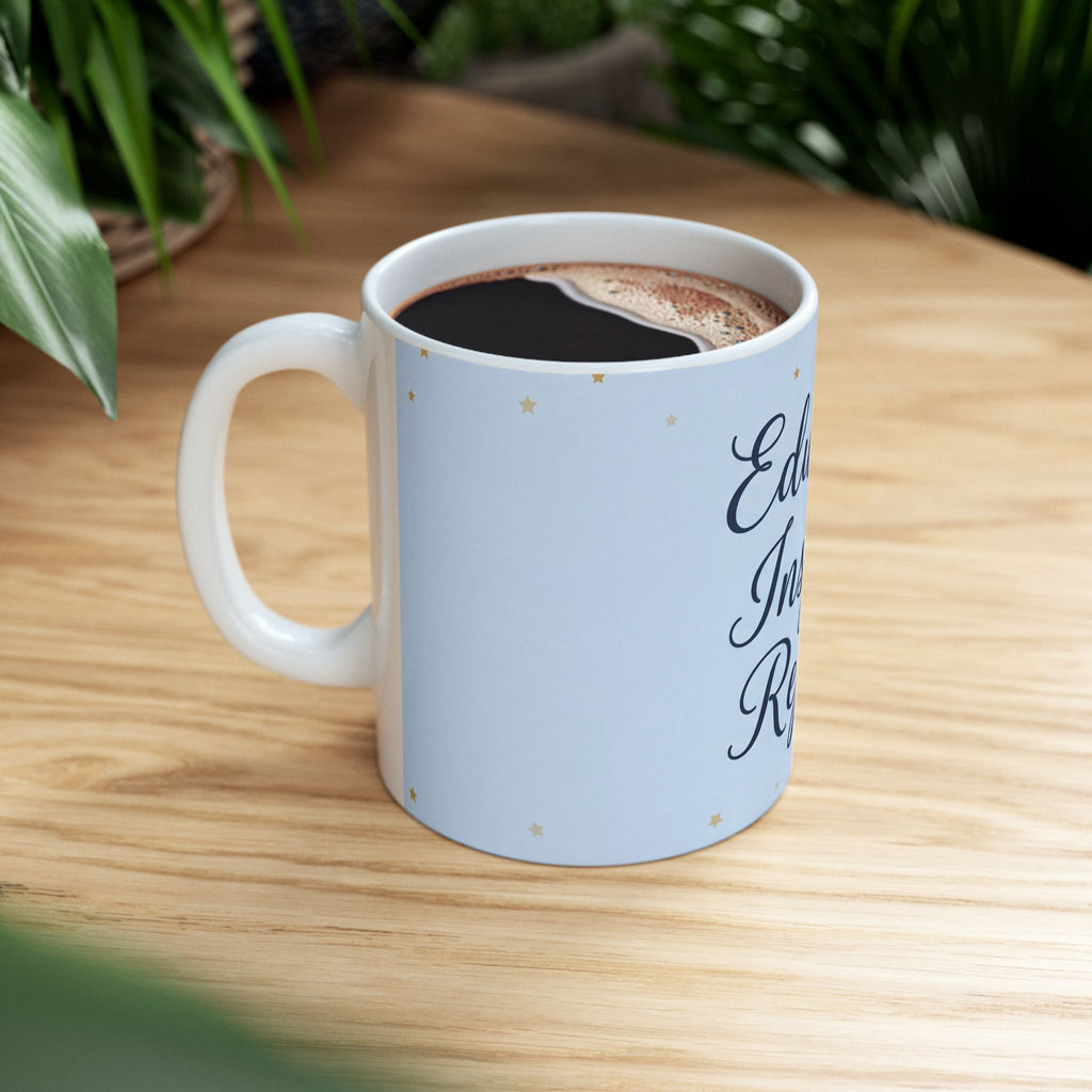Teacher Coffee Mug - Educated Inspire repeat – Teacher Appreciation Gift – End of Term Gift