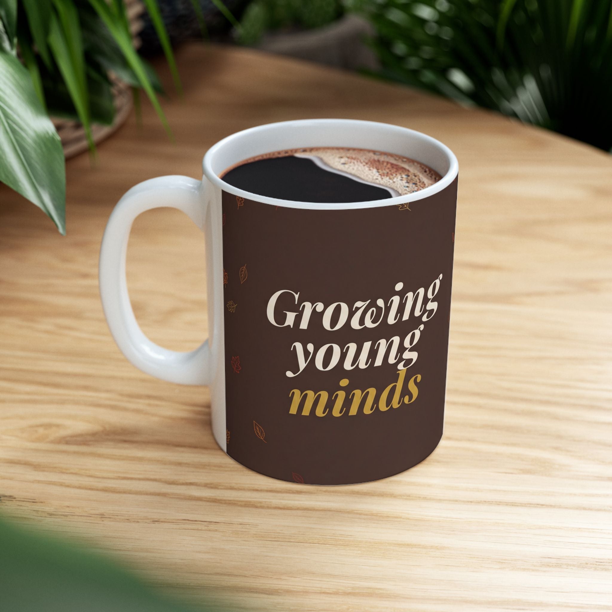Teacher Life Mug – Growing young minds - Inspirational Teacher Mug