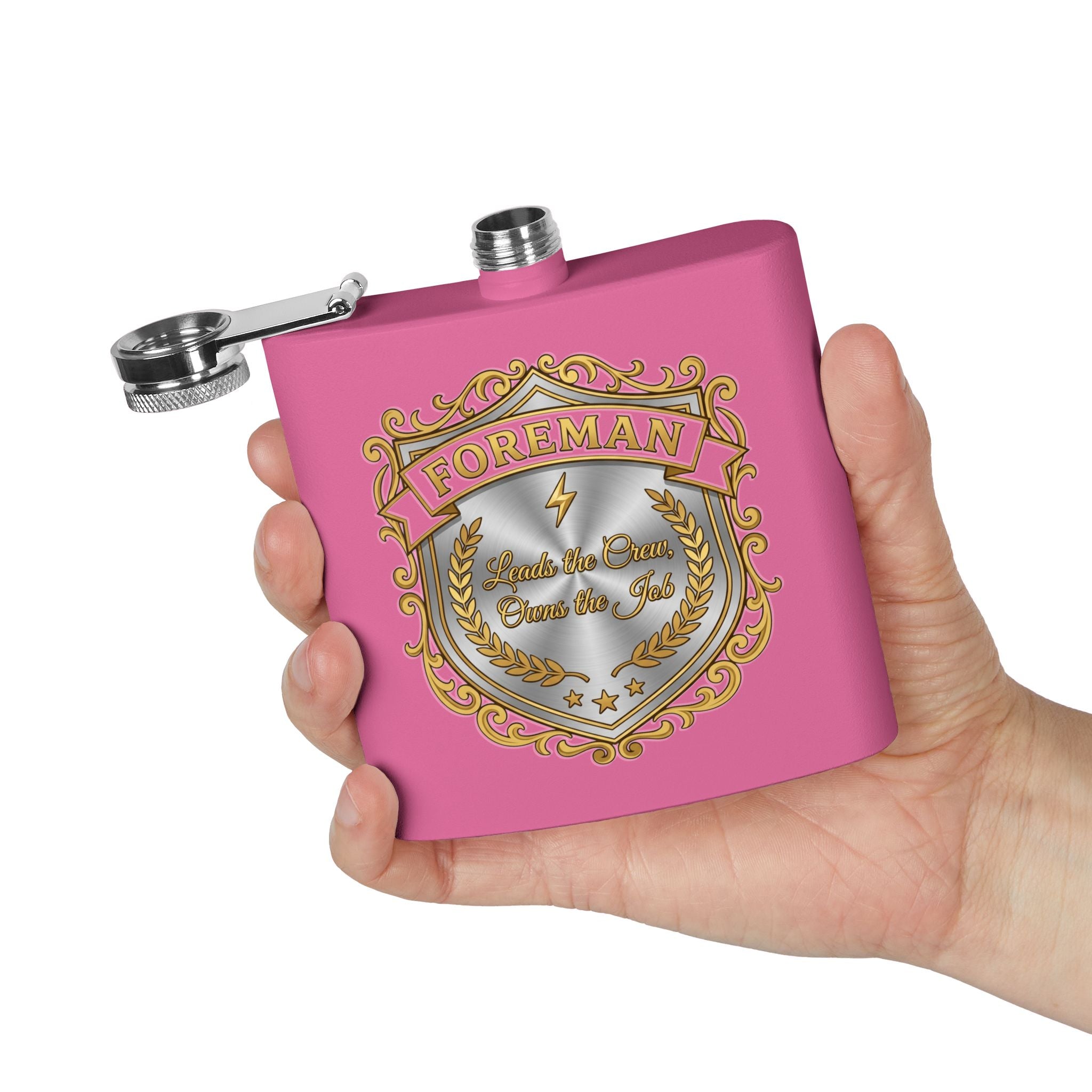 Flask — Foreman: Leads the Crew, Owns the Job" 6oz Stainless Steel Hip Flask