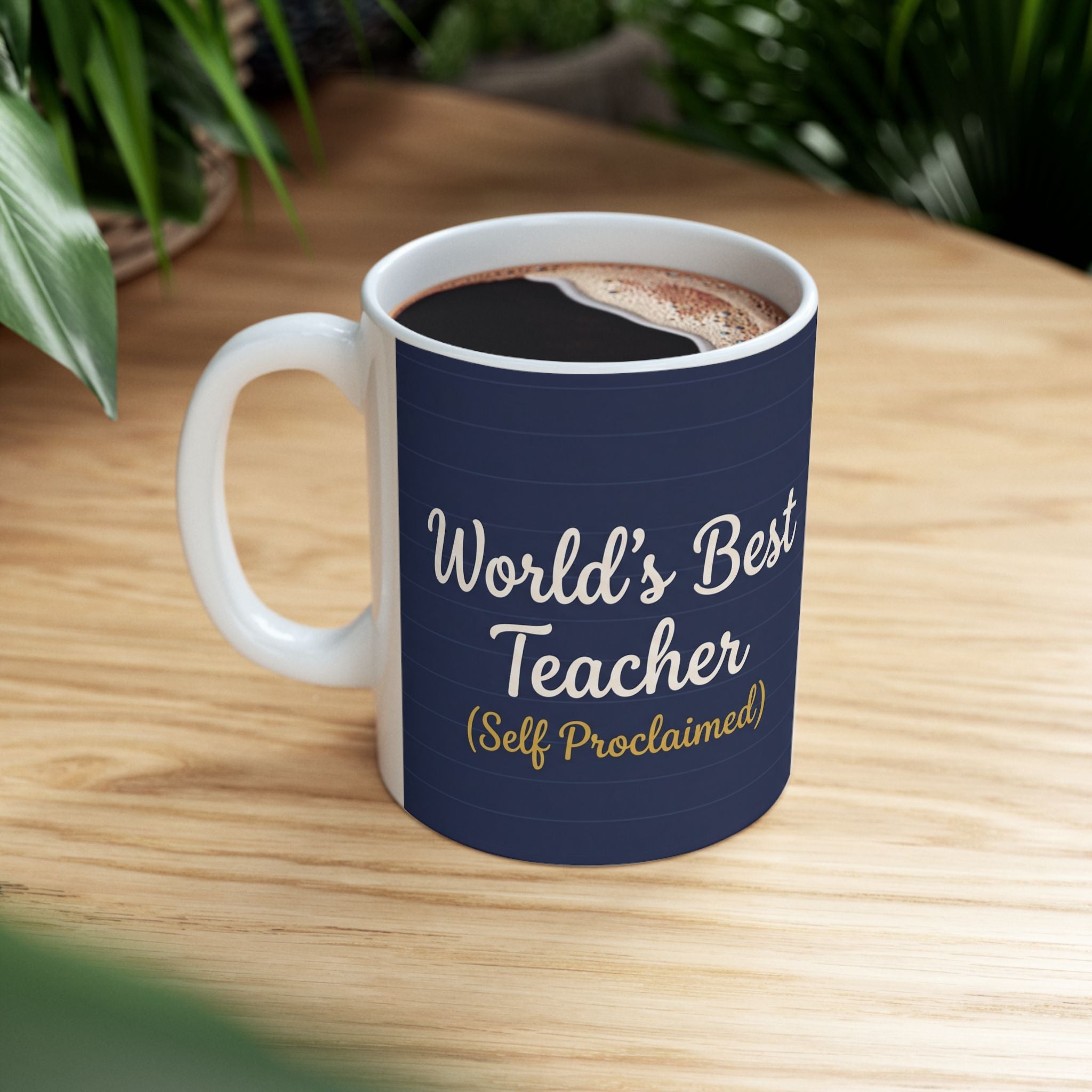 Teacher Gift Mug – World’s Best Teacher(self-proclaimed) - Funny Teacher gift - End of Term Gift
