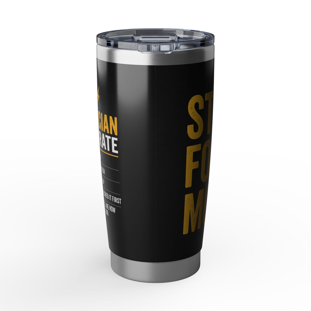 Funny Electrician Tumbler – "Strips For Money" Hourly Rate Design 20 oz