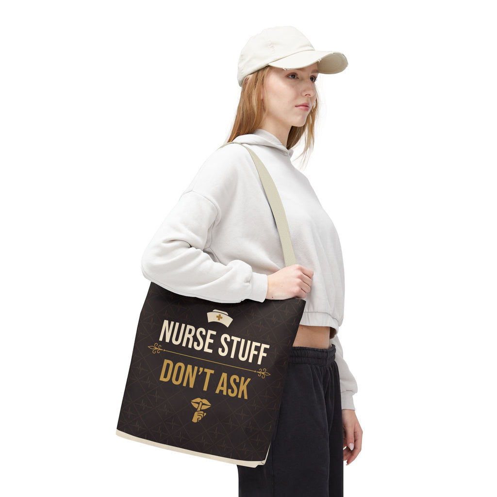 Nurse Stuff Don't Ask Tote | Funny Nurse Gift Tote Bag | Nurse Humour Appreciation Gift | Premium Polyester Carry-All