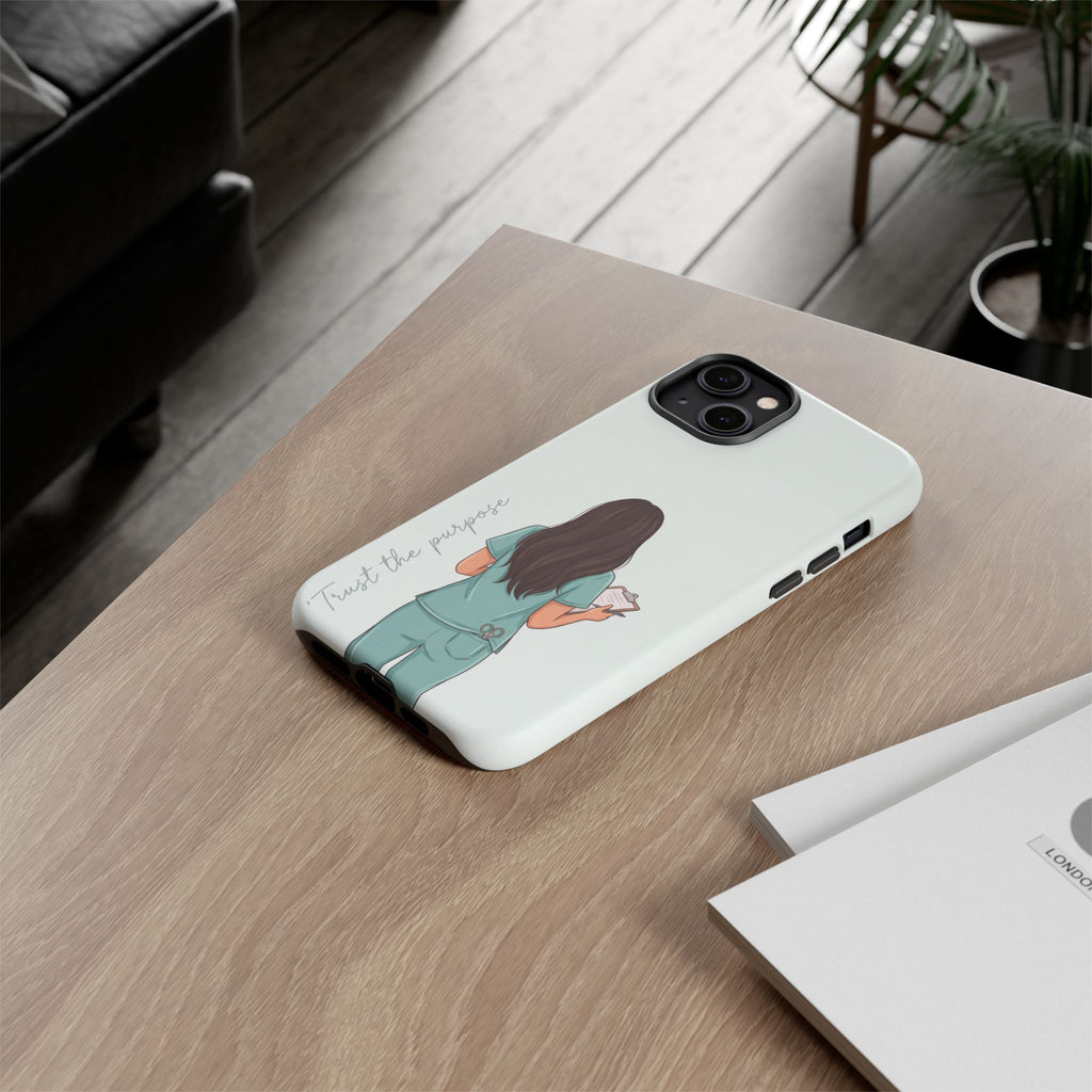 "Trust the Purpose" Nurse Phone Case | Illustrated Nurse in Scrubs Design | iPhone & Samsung