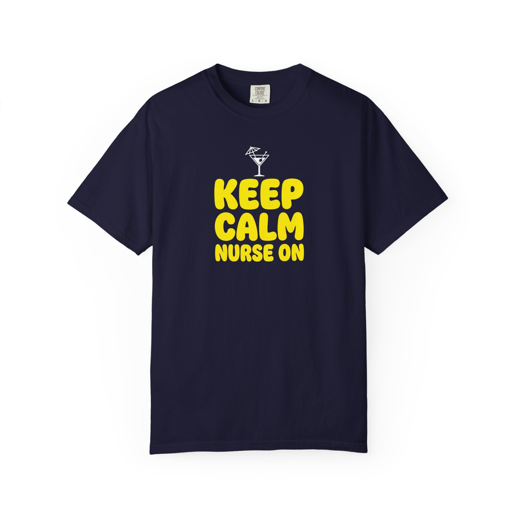 Nurse T-Shirt - "Keep Calm Nurse On" Funny Nursing Quote Unisex Tee, Nurse Appreciation Gift