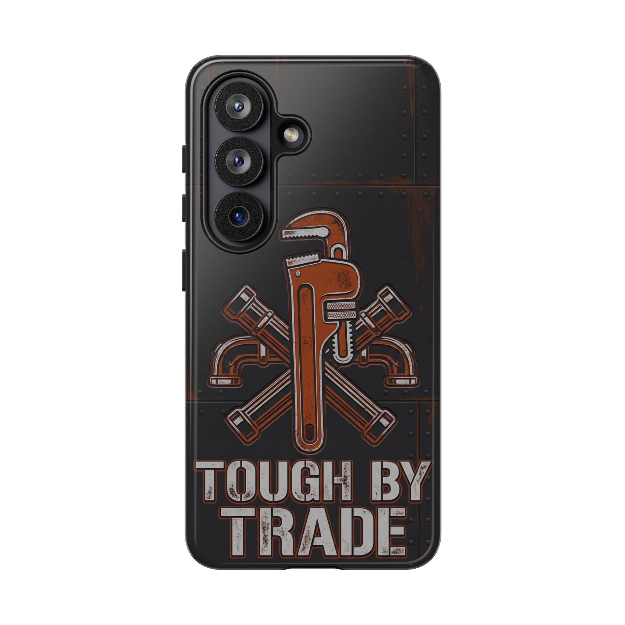 Tough by Trade Industrial Plumber Phone Case - Samsung & iPhone Series