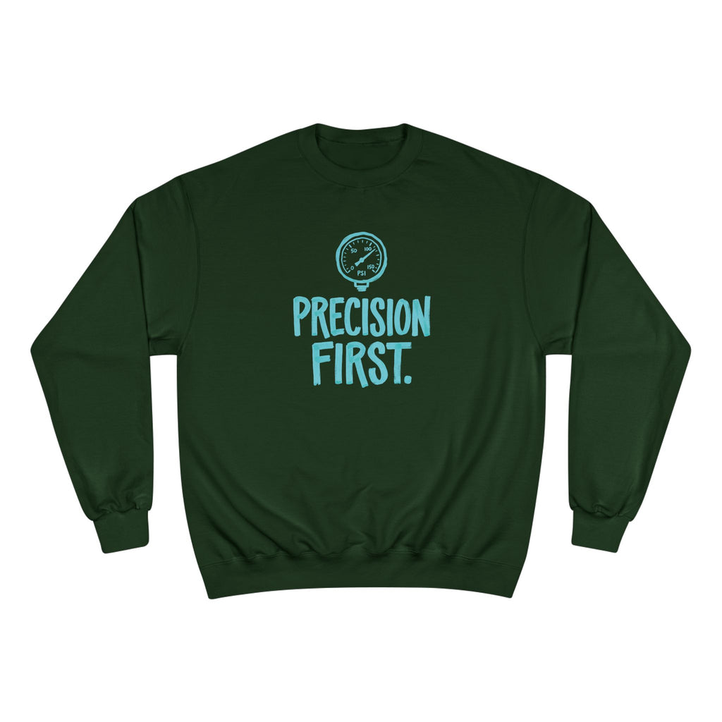 Precision First Plumber Sweatshirt | Funny Plumber Gift Crewneck