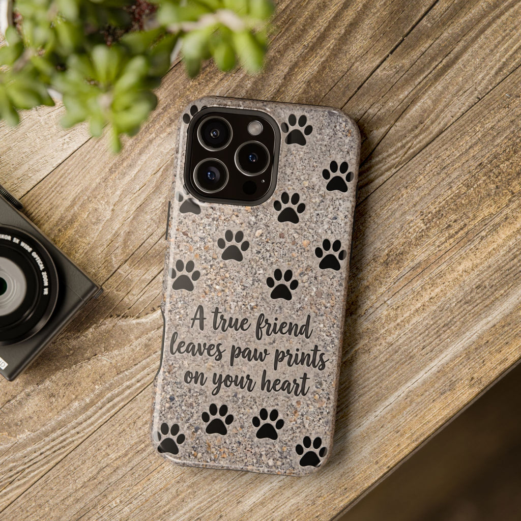 A True Friend Leaves Paw Prints Phone Case — Impact-Resistant Wireless Charging Cover