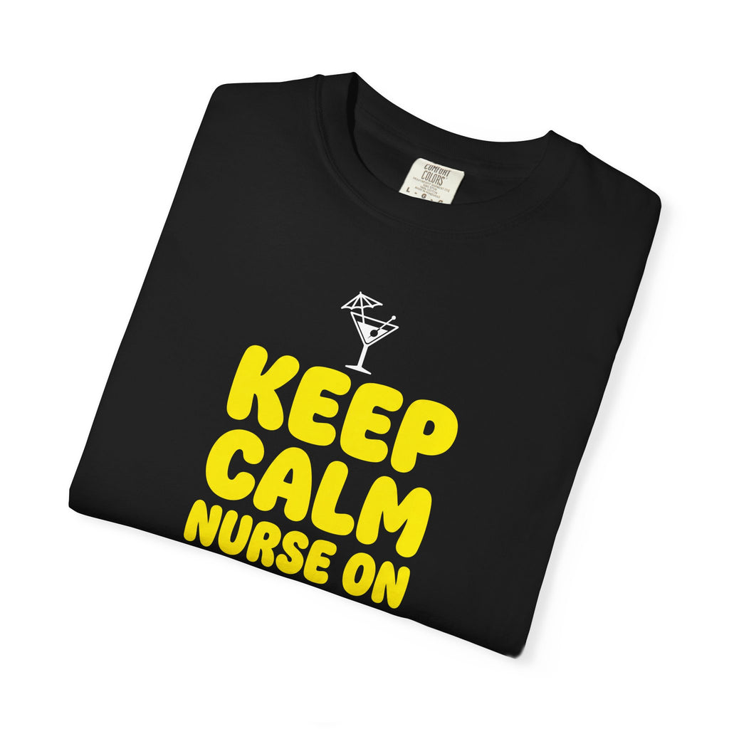 Nurse T-Shirt - "Keep Calm Nurse On" Funny Nursing Quote Unisex Tee, Nurse Appreciation Gift