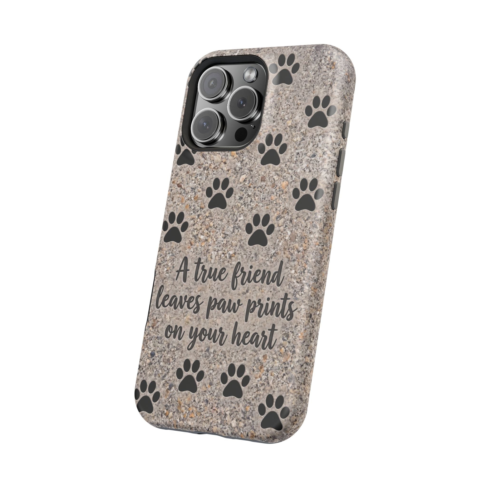 A True Friend Leaves Paw Prints Phone Case — Impact-Resistant Wireless Charging Cover