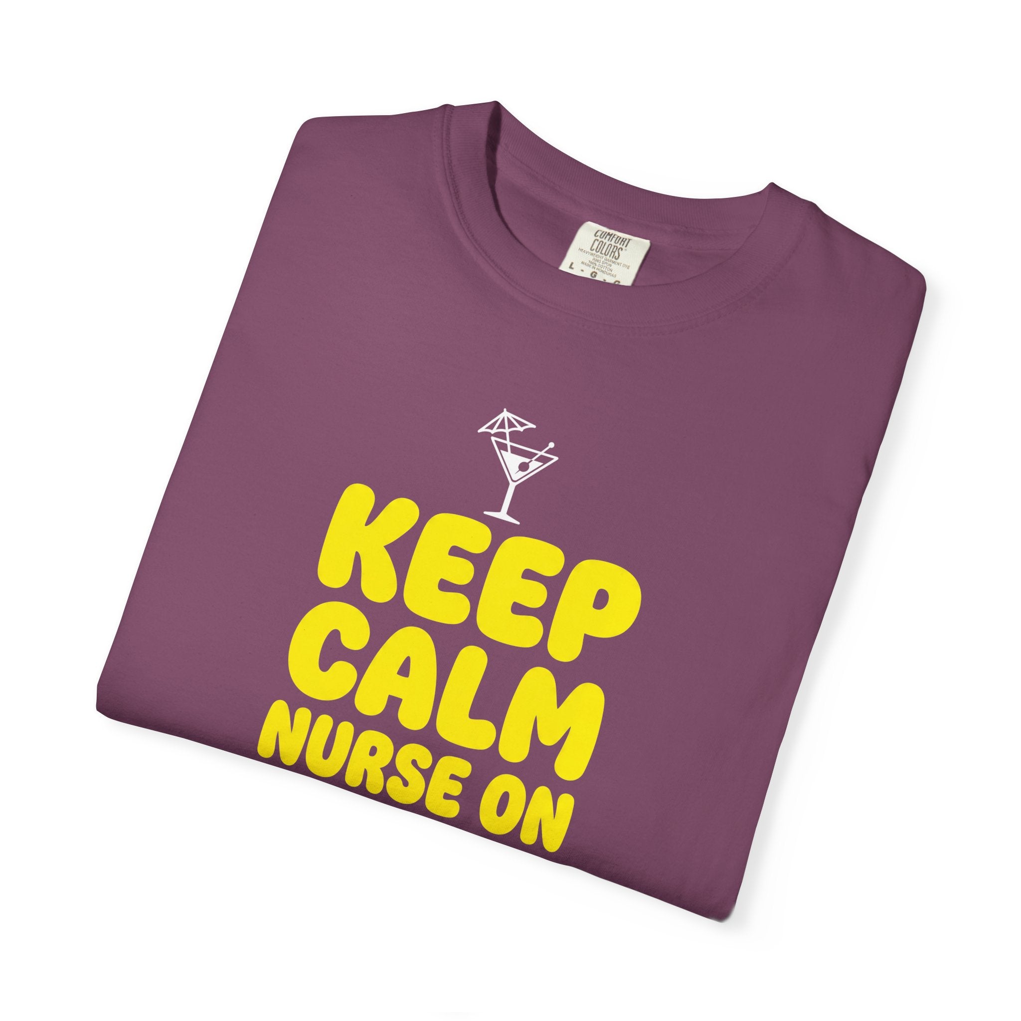 Nurse T-Shirt - "Keep Calm Nurse On" Funny Nursing Quote Unisex Tee, Nurse Appreciation Gift