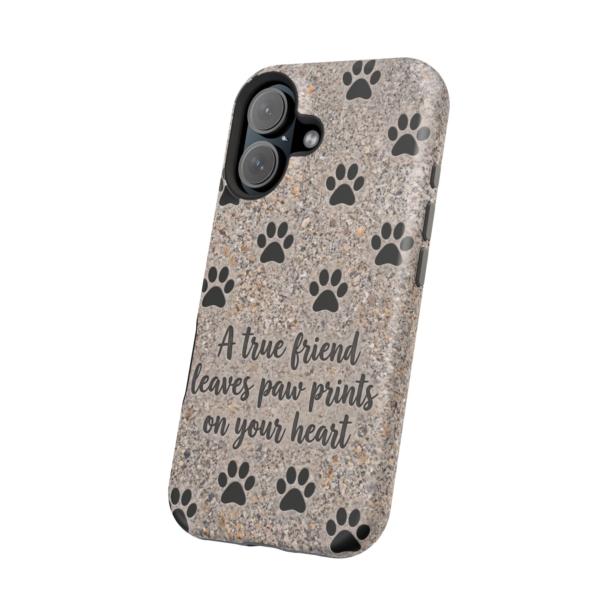 A True Friend Leaves Paw Prints Phone Case — Impact-Resistant Wireless Charging Cover