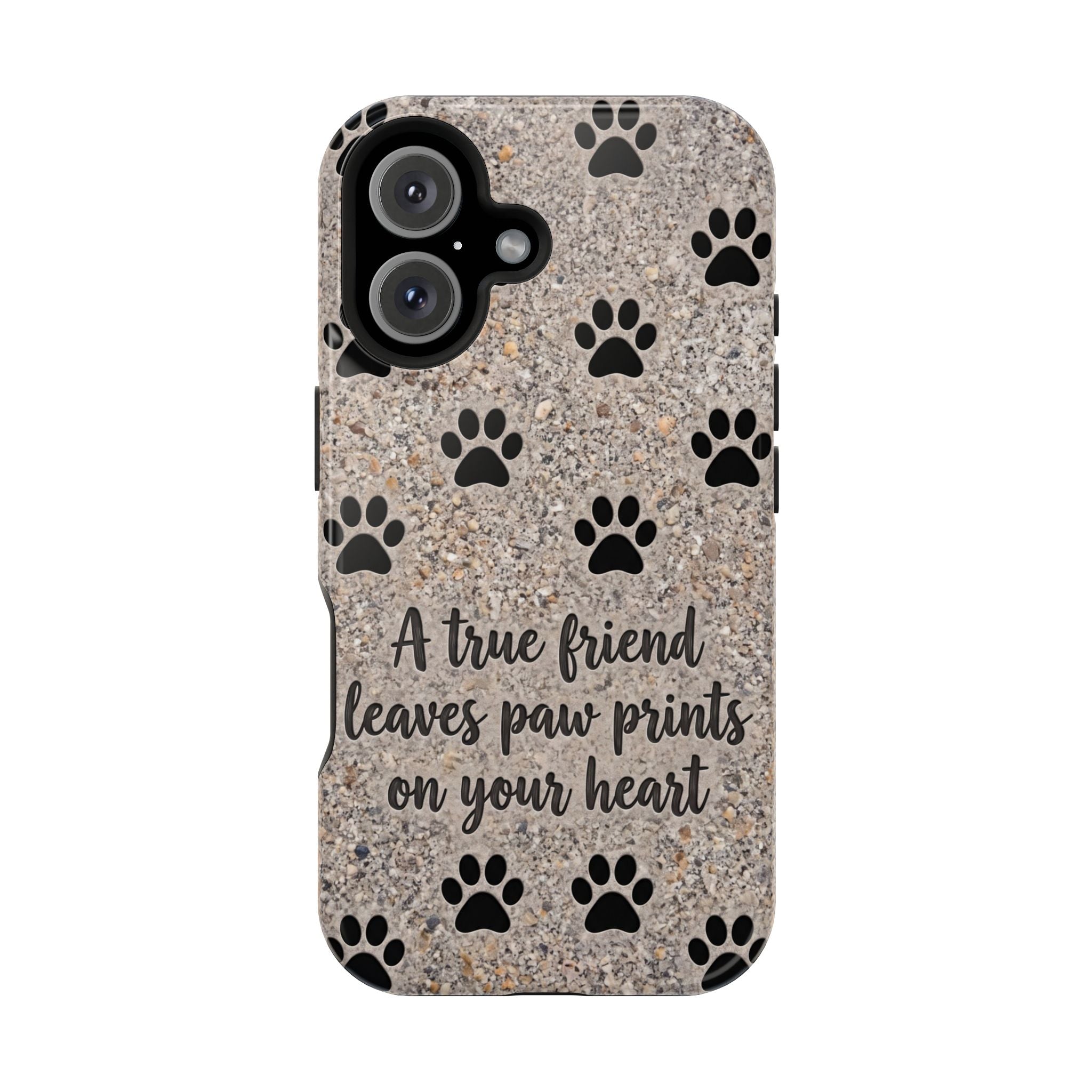 A True Friend Leaves Paw Prints Phone Case — Impact-Resistant Wireless Charging Cover