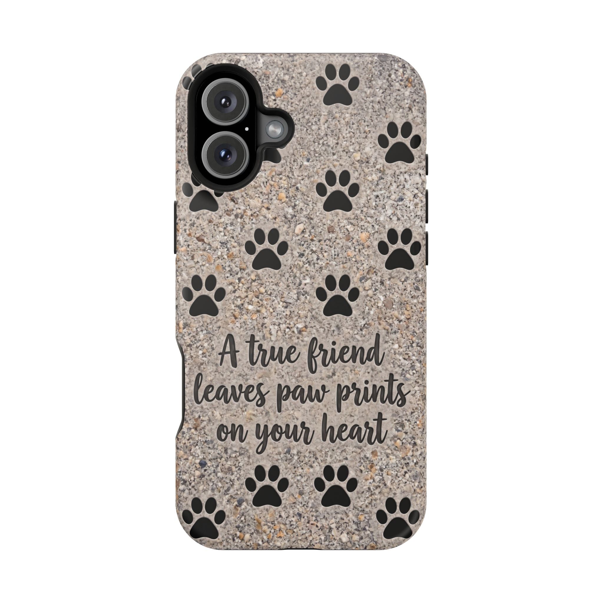 A True Friend Leaves Paw Prints Phone Case — Impact-Resistant Wireless Charging Cover