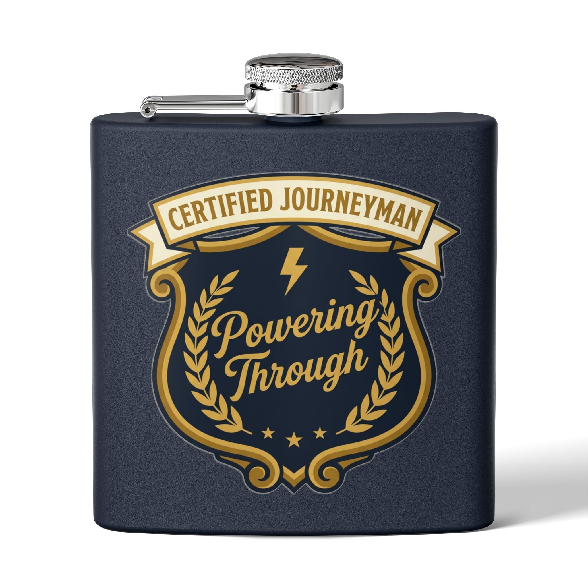 Flask — "Certified Journeyman: Powering Through" 6oz Stainless Steel Hip Flask
