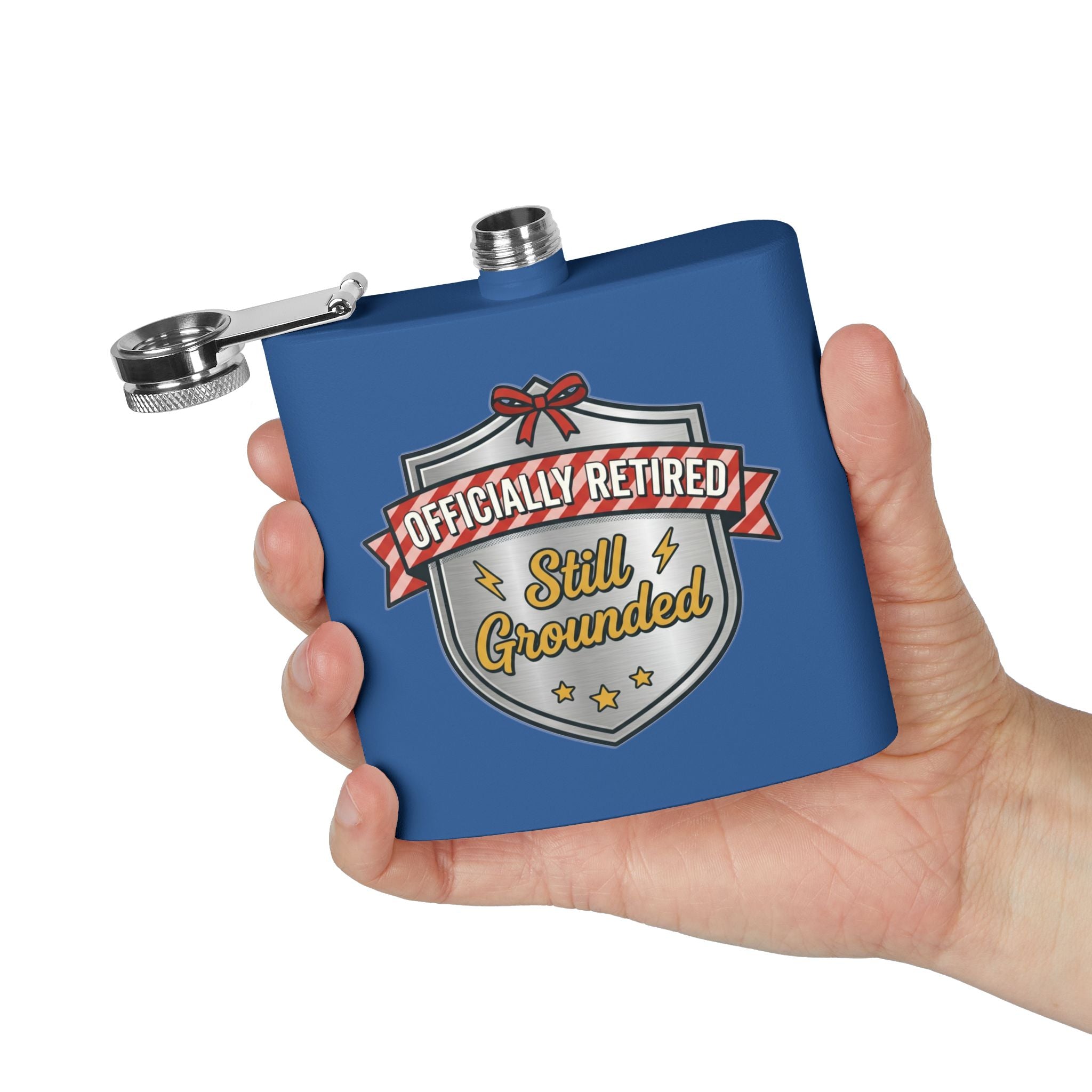 Flask — "Officially Retired: Still Grounded" 6oz Stainless Steel Hip Flask