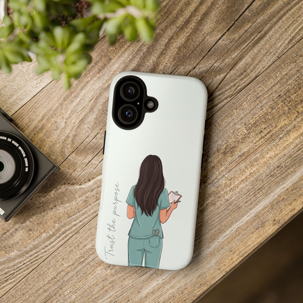 "Trust the Purpose" Nurse Phone Case | Illustrated Nurse in Scrubs Design | iPhone & Samsung
