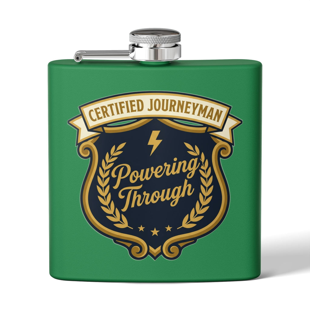 Flask — "Certified Journeyman: Powering Through" 6oz Stainless Steel Hip Flask