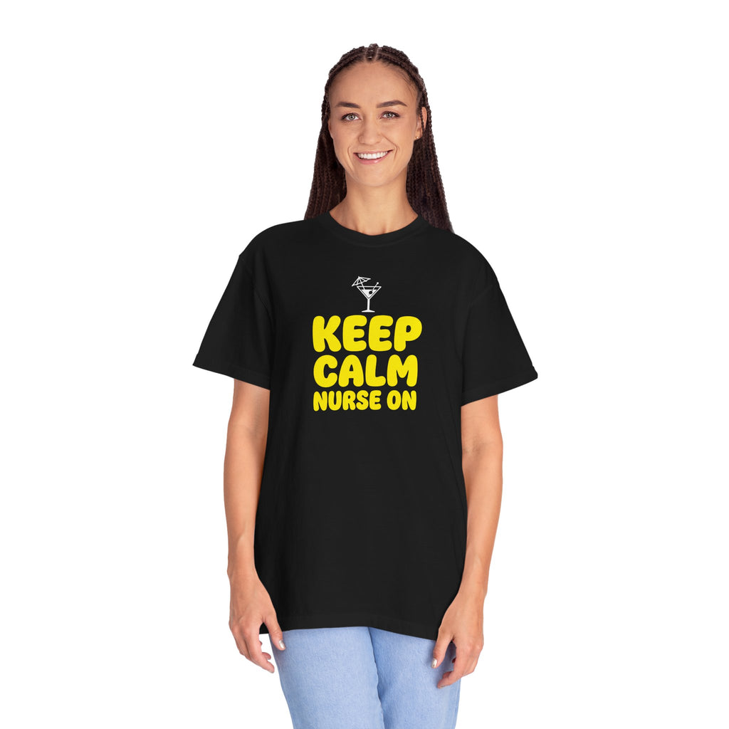 Nurse T-Shirt - "Keep Calm Nurse On" Funny Nursing Quote Unisex Tee, Nurse Appreciation Gift