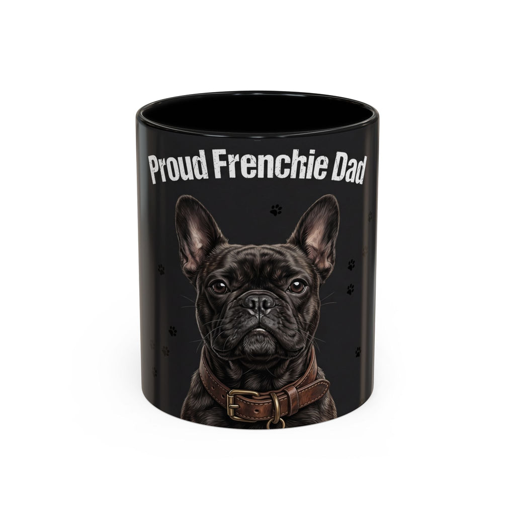 Proud Frenchie Dad Mug | French Bulldog Lover Gift | Dog Dad Coffee Mug