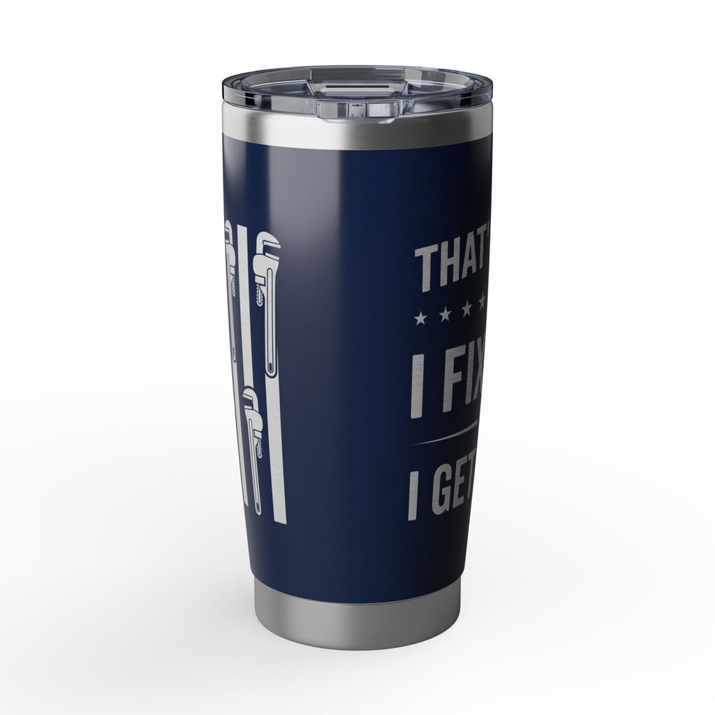 Funny Plumber Tumbler – "I Fix Pipes And Get It Done" Navy Design 20 oz