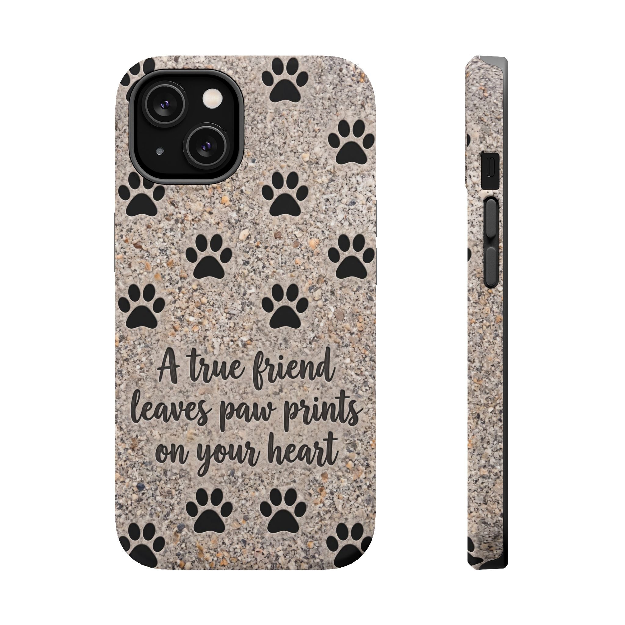 A True Friend Leaves Paw Prints Phone Case — Impact-Resistant Wireless Charging Cover