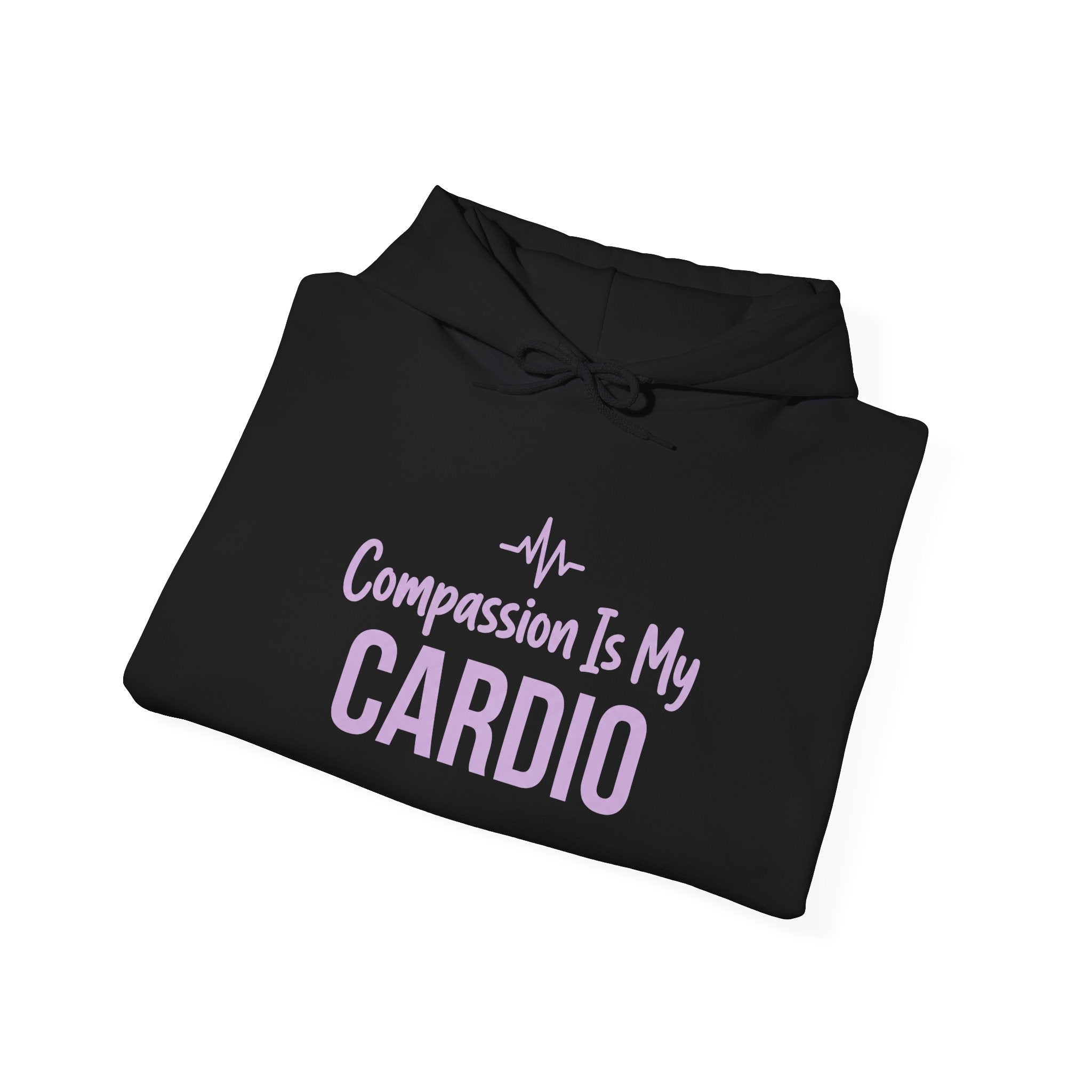 Compassion Is My Cardio Hoodie — Nurse/Healthcare Worker Graphic Pullover