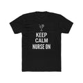 Nurse T-Shirt | Keep calm nurse on | Funny Nurse Gift | Registered Nurse Tee |