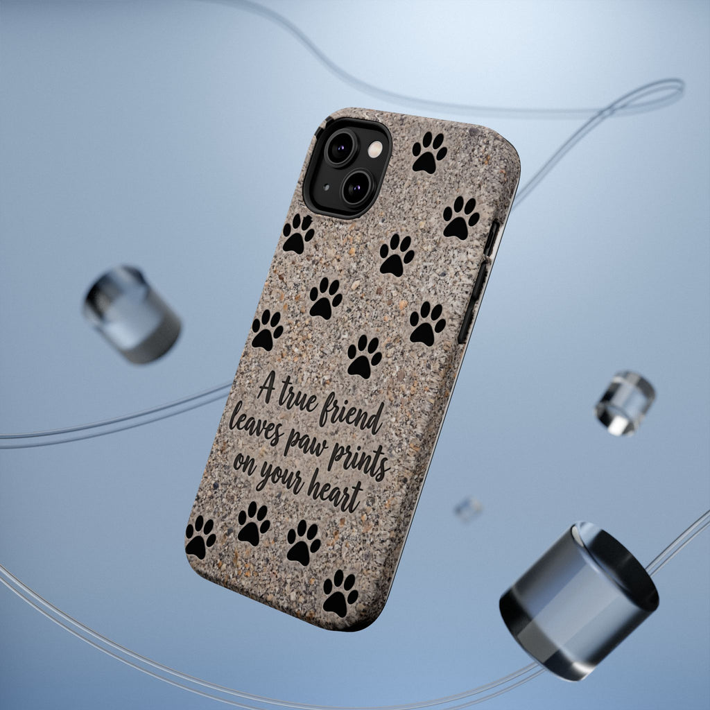 "A True Friend Leaves Paw Prints On Your Heart" Phone Case | Sentimental Stone-Texture Dog Paw Print Case | iPhone & Samsung
