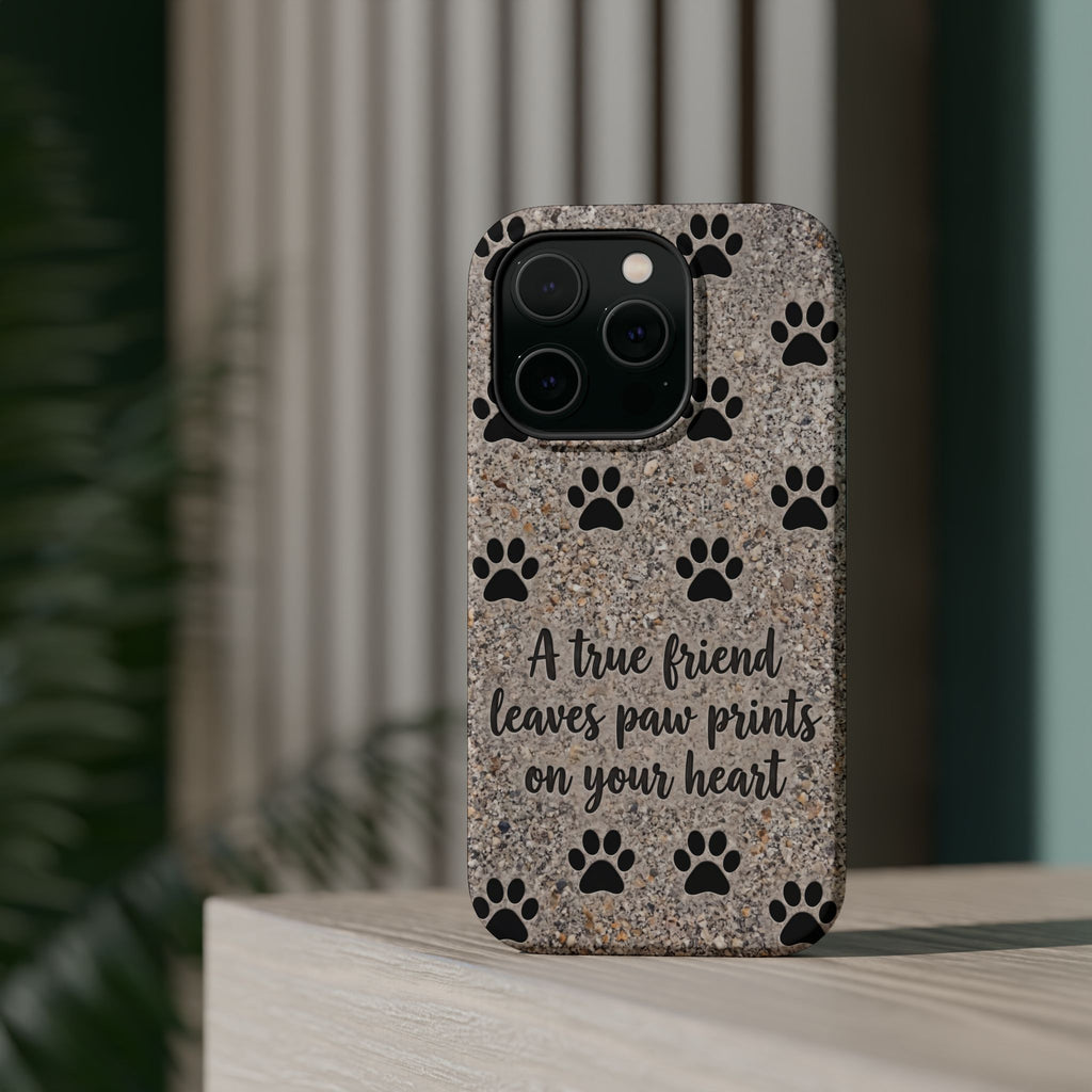 "A True Friend Leaves Paw Prints On Your Heart" Phone Case | Sentimental Stone-Texture Dog Paw Print Case | iPhone & Samsung