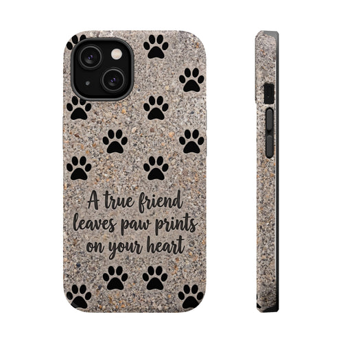 "A True Friend Leaves Paw Prints On Your Heart" Phone Case | Sentimental Stone-Texture Dog Paw Print Case | iPhone & Samsung