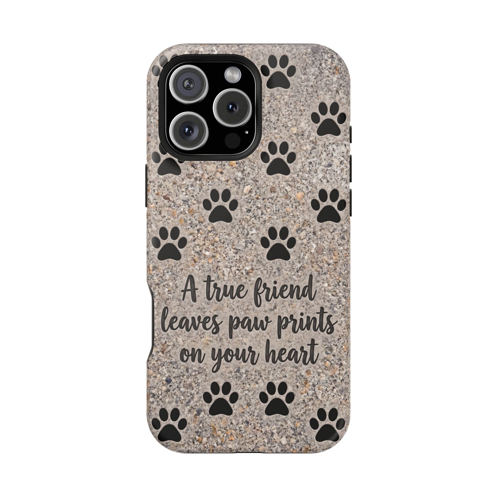 A True Friend Leaves Paw Prints Phone Case — Impact-Resistant Wireless Charging Cover