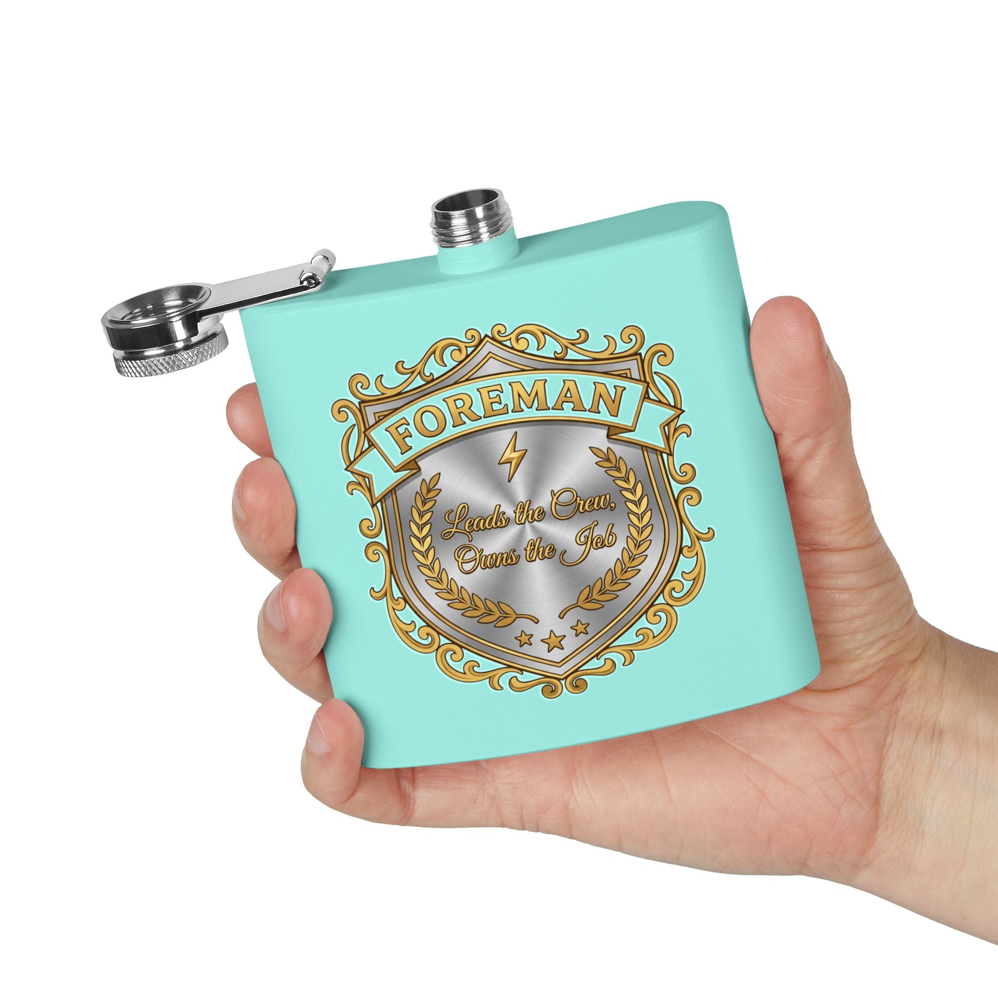 Flask — Foreman: Leads the Crew, Owns the Job" 6oz Stainless Steel Hip Flask