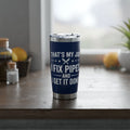 Funny Plumber Tumbler – "I Fix Pipes And Get It Done" Navy Design 20 oz