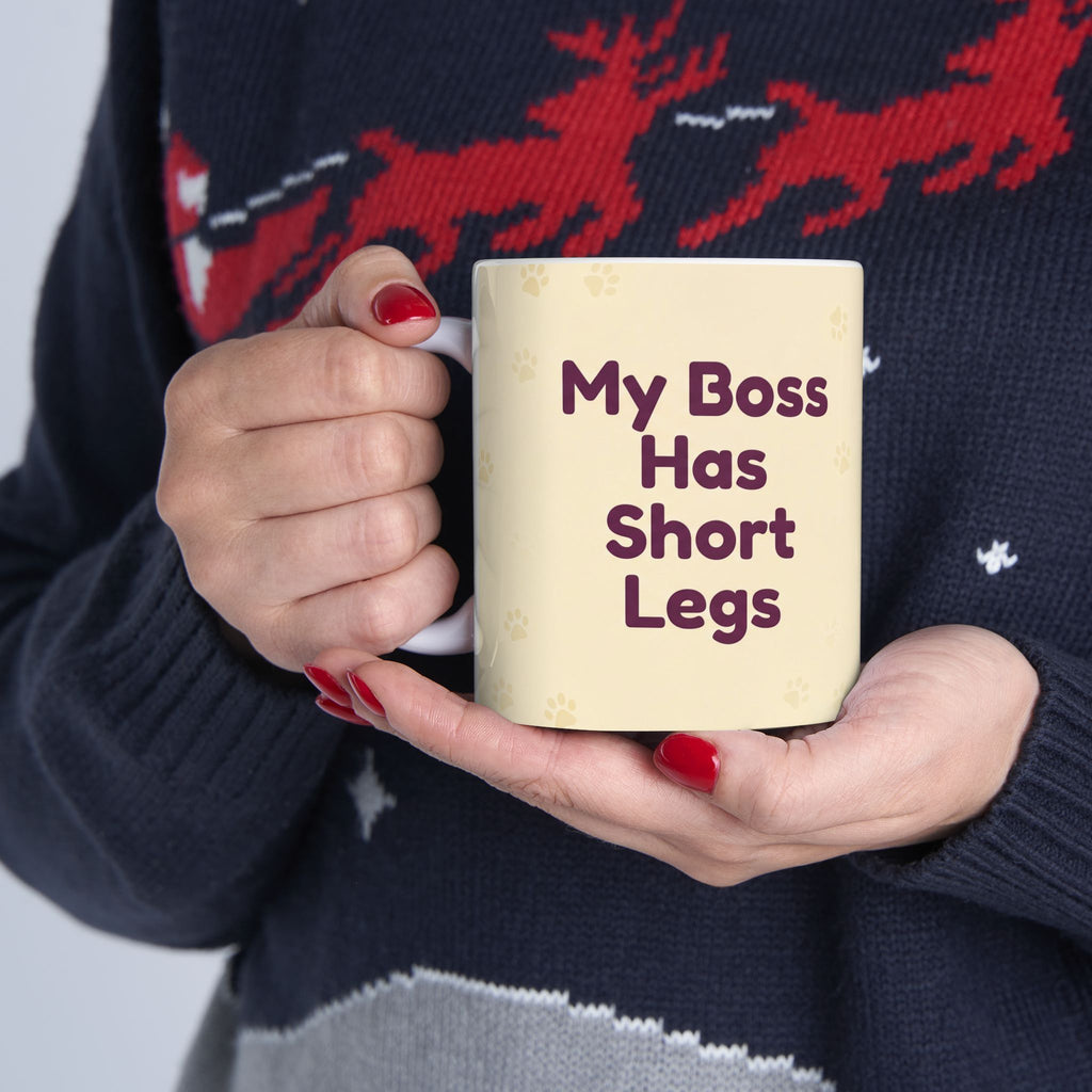 My Boss Has Short Legs - Funny Dachshund Mug - Gift for Dachshund Lovers