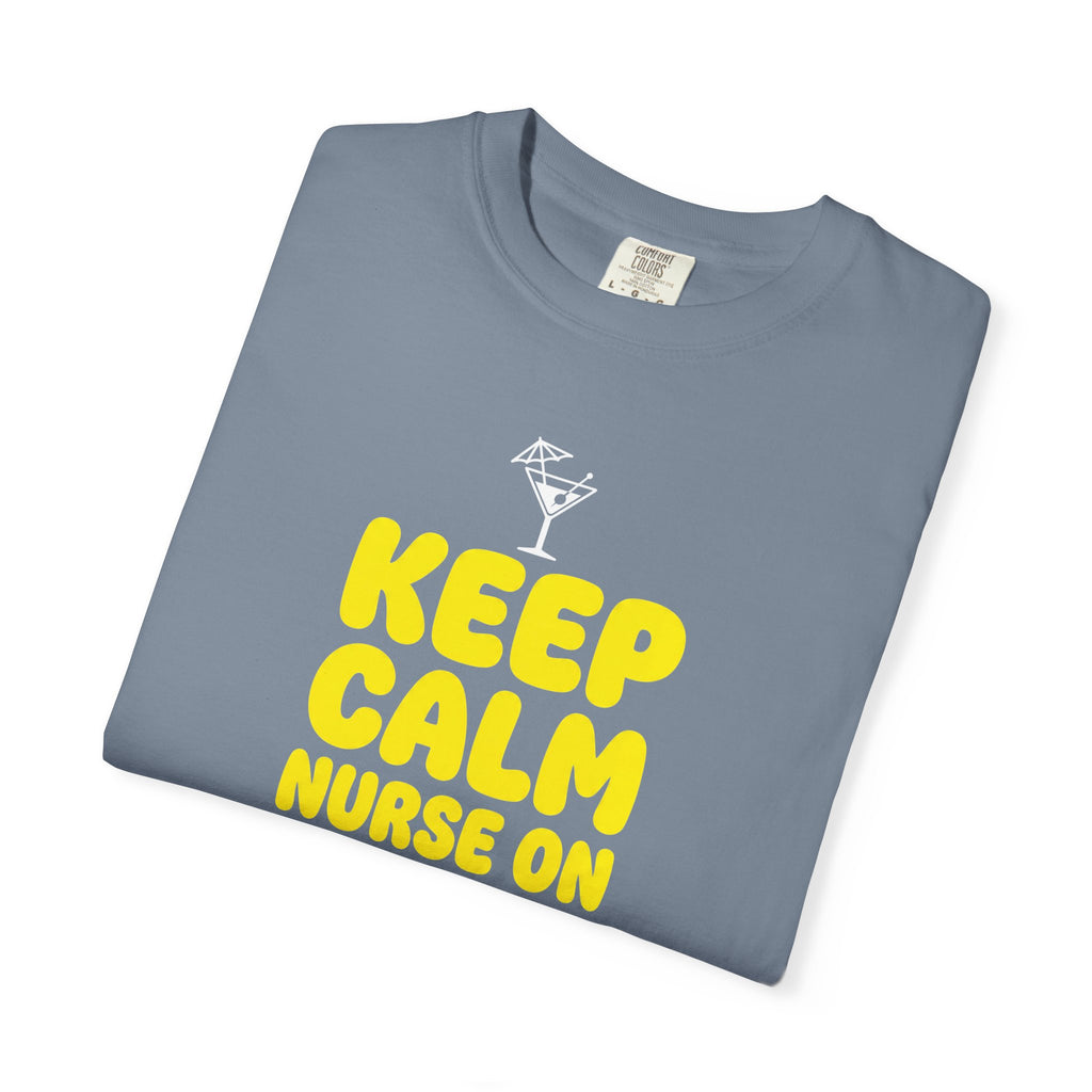 Nurse T-Shirt - "Keep Calm Nurse On" Funny Nursing Quote Unisex Tee, Nurse Appreciation Gift