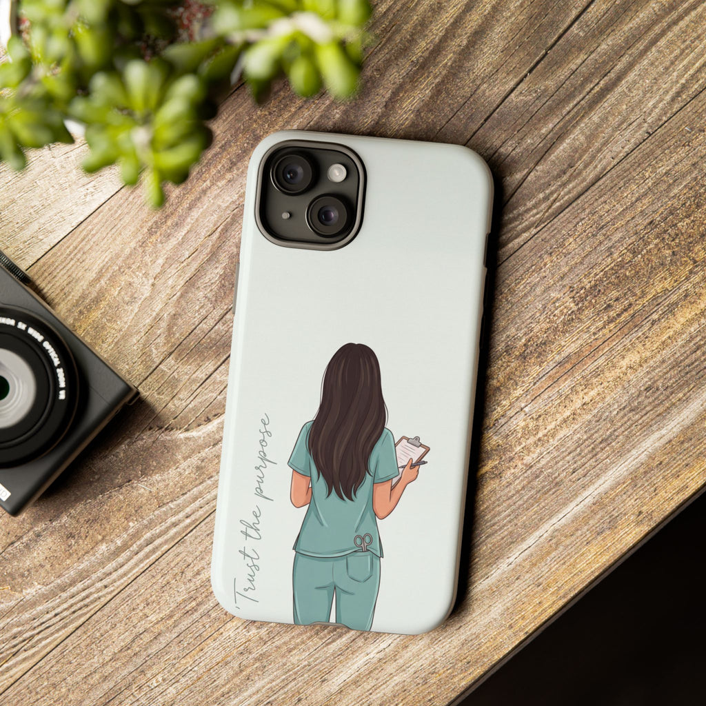 "Trust the Purpose" Nurse Phone Case | Illustrated Nurse in Scrubs Design | iPhone & Samsung