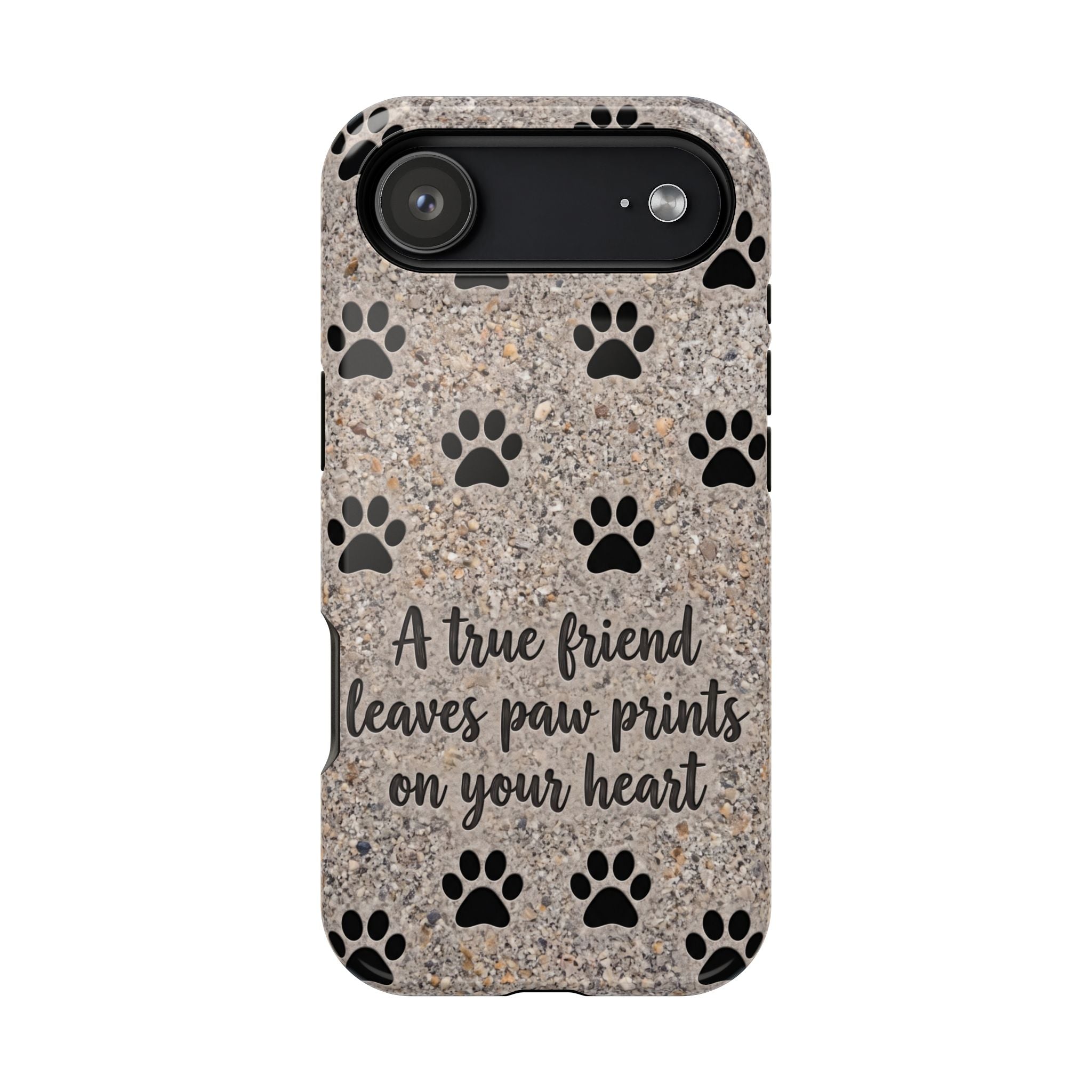 A True Friend Leaves Paw Prints Phone Case — Impact-Resistant Wireless Charging Cover