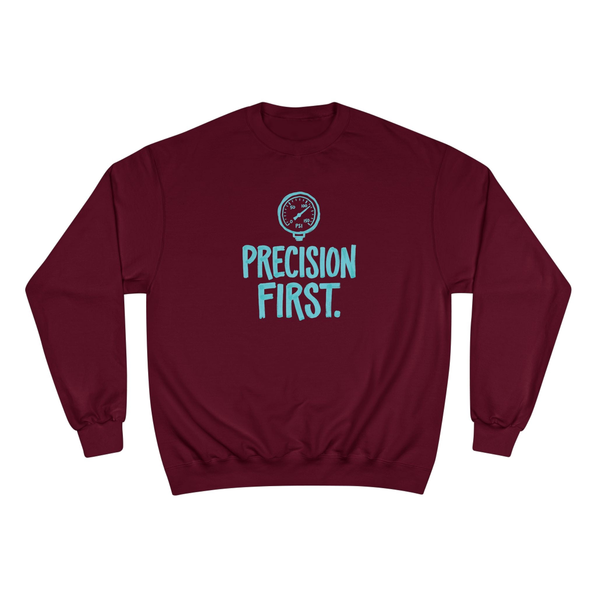 Precision First Plumber Sweatshirt | Funny Plumber Gift Crewneck