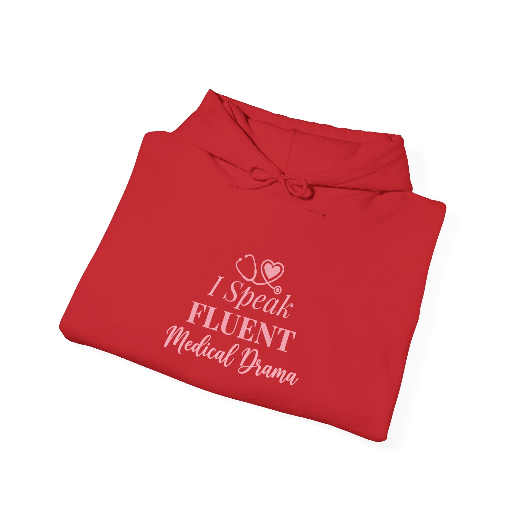 I Speak Fluent Medical Drama Hoodie — Nurse Graphic Pullover
