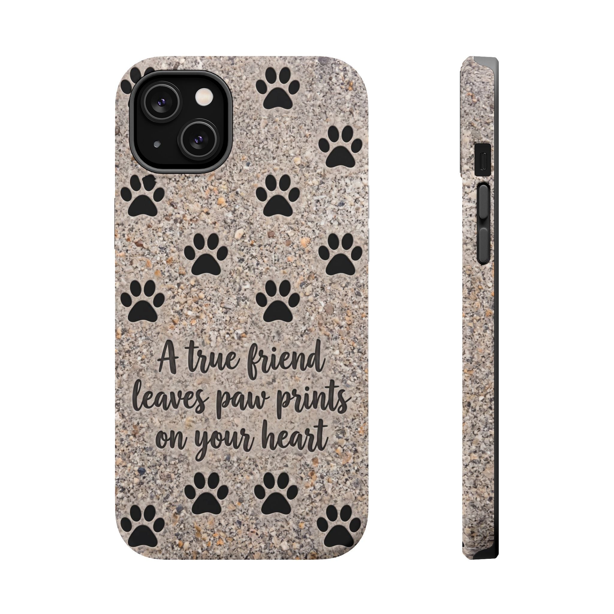 A True Friend Leaves Paw Prints Phone Case — Impact-Resistant Wireless Charging Cover