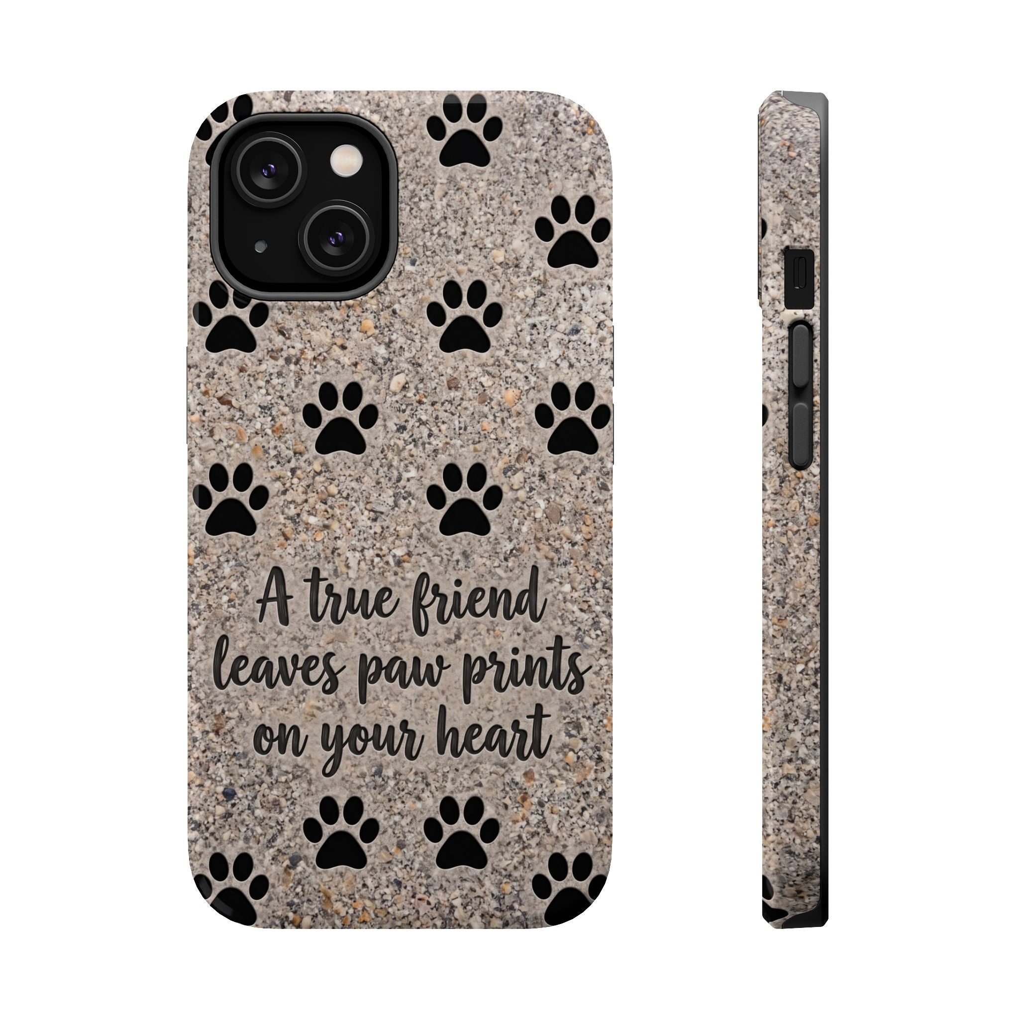 A True Friend Leaves Paw Prints Phone Case — Impact-Resistant Wireless Charging Cover