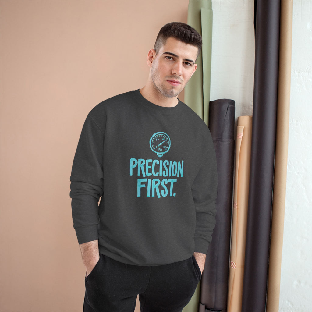 Precision First Plumber Sweatshirt | Funny Plumber Gift Crewneck