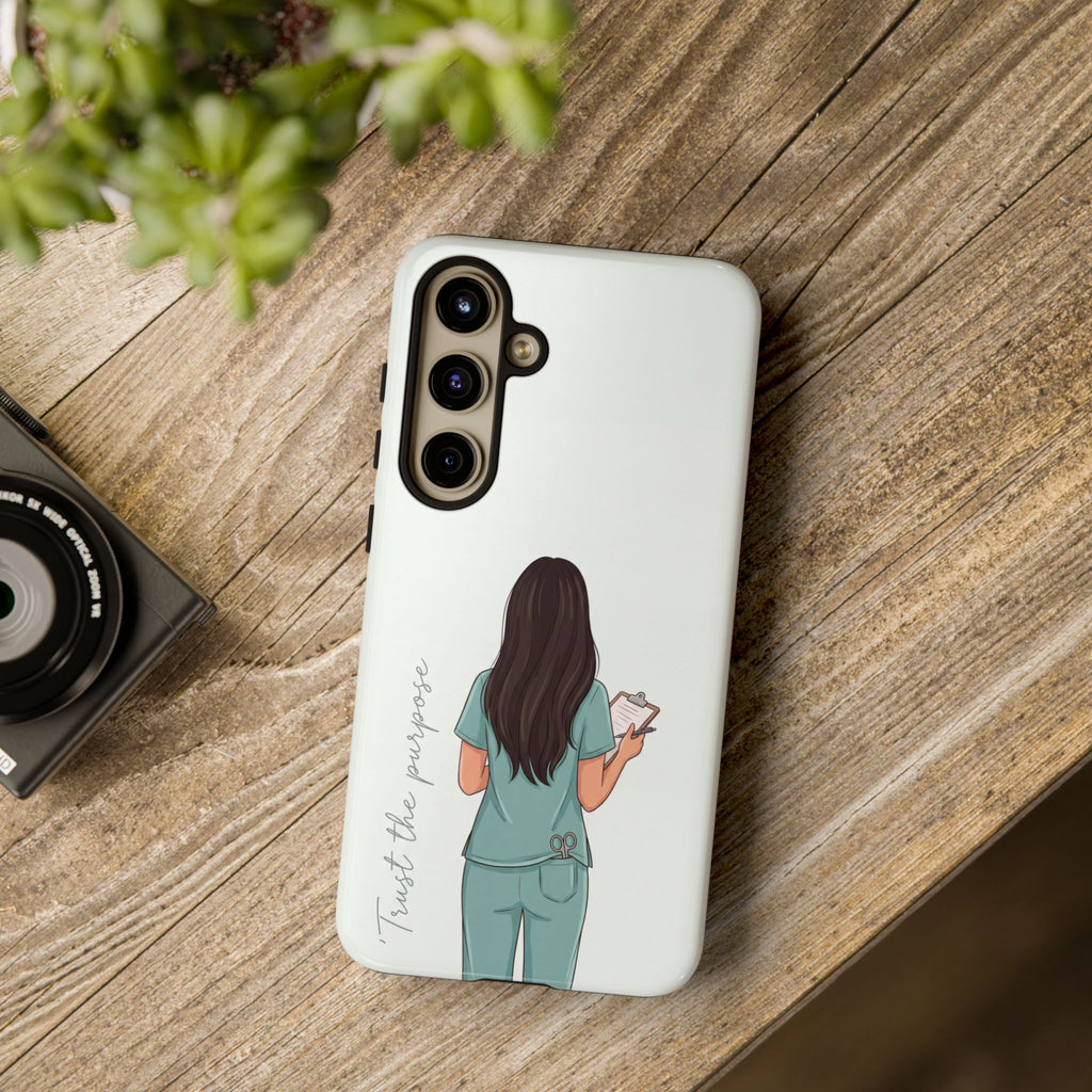 "Trust the Purpose" Nurse Phone Case | Illustrated Nurse in Scrubs Design | iPhone & Samsung