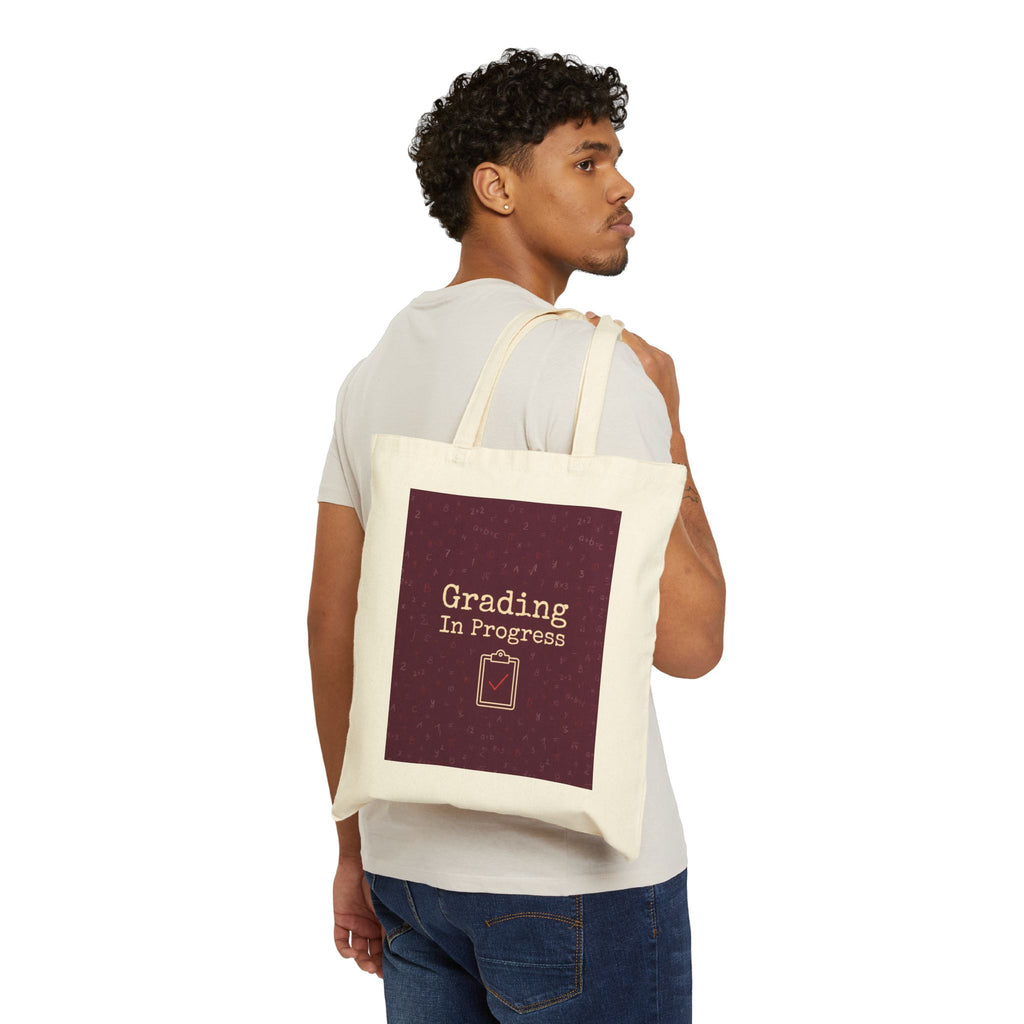 Grading In Progress - Teacher Tote Bag — Teacher Canvas Tote, Funny Teacher Gift for Graders